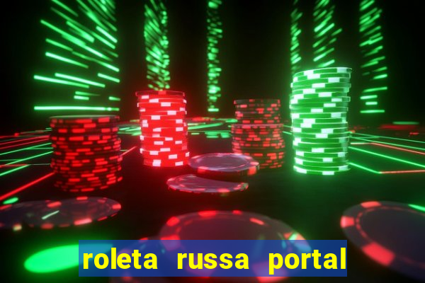 roleta russa portal do zacarias